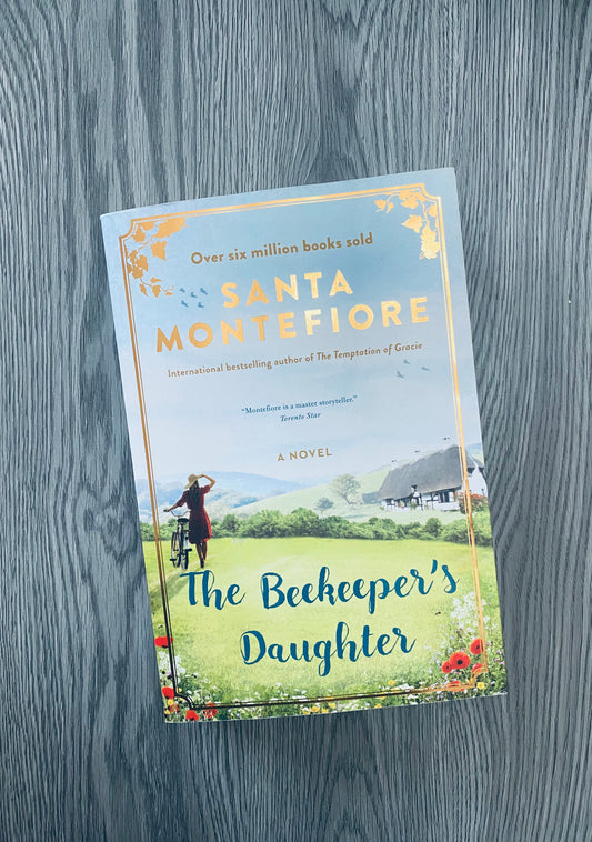 The Beekeepers Daughter by Santa Montefiore