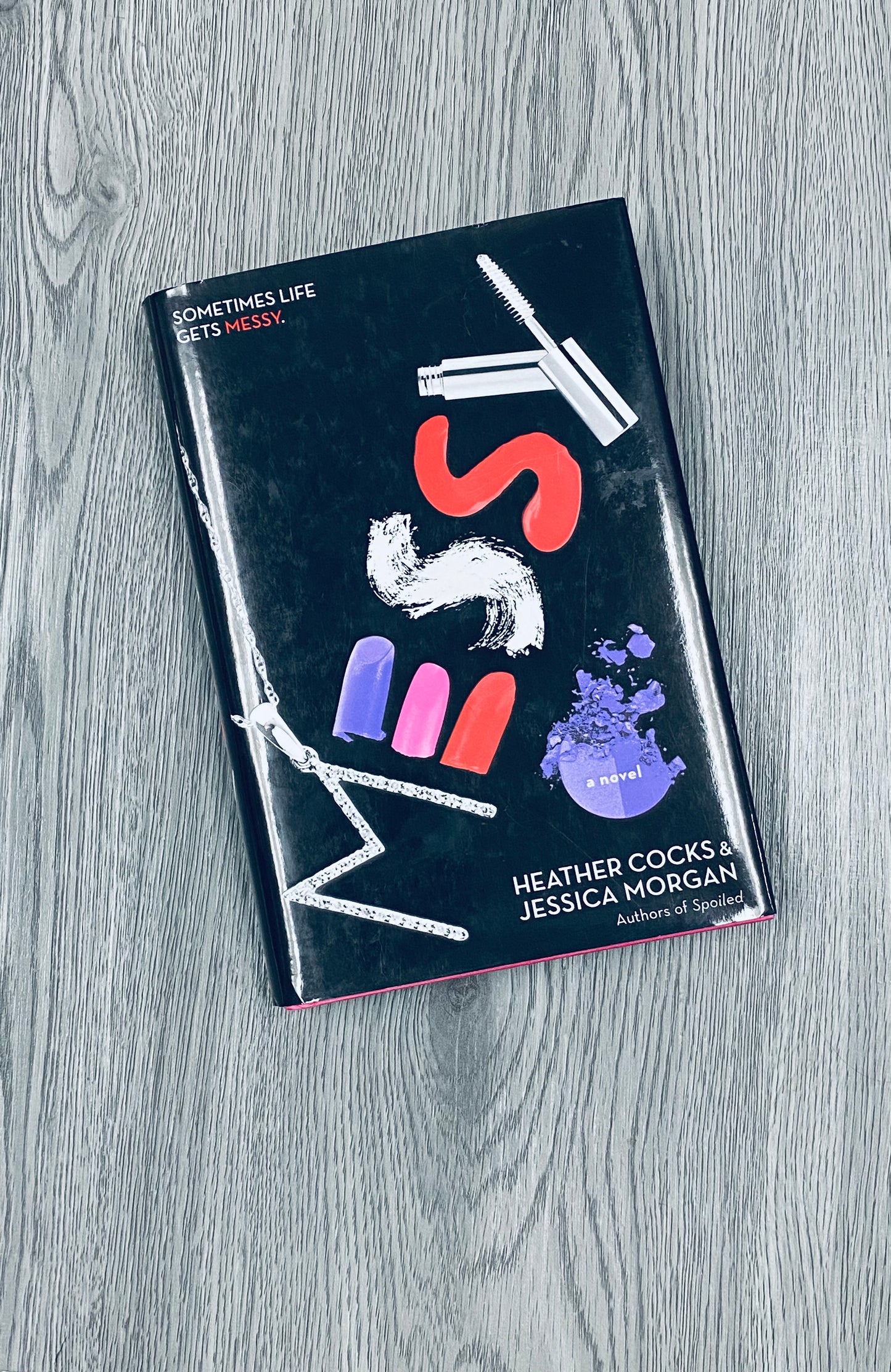 Messy ( Spoiled #2) by Heather Cocks-Hardcover