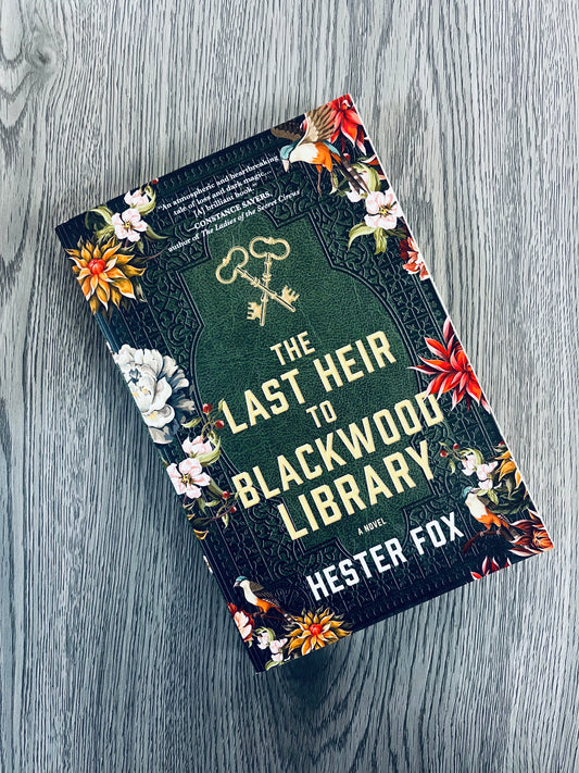 The Last Heir to Blackwood Library by Hester Fox