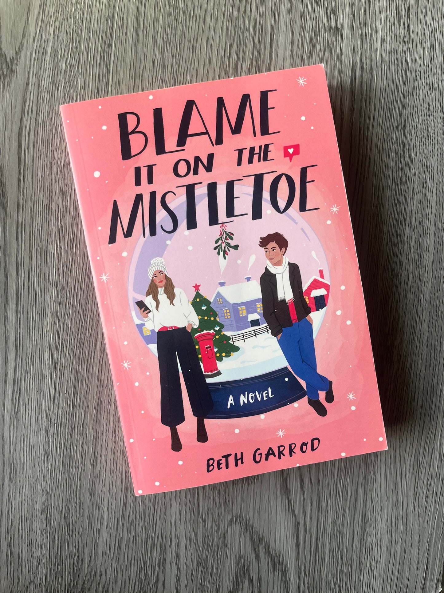 Blame it on the Mistletoe by Beth Garrod - Used