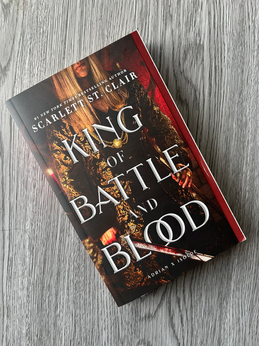 King of Battle and Blood (Adrian X Isolde #1) by Scarlett St. Clair-Used