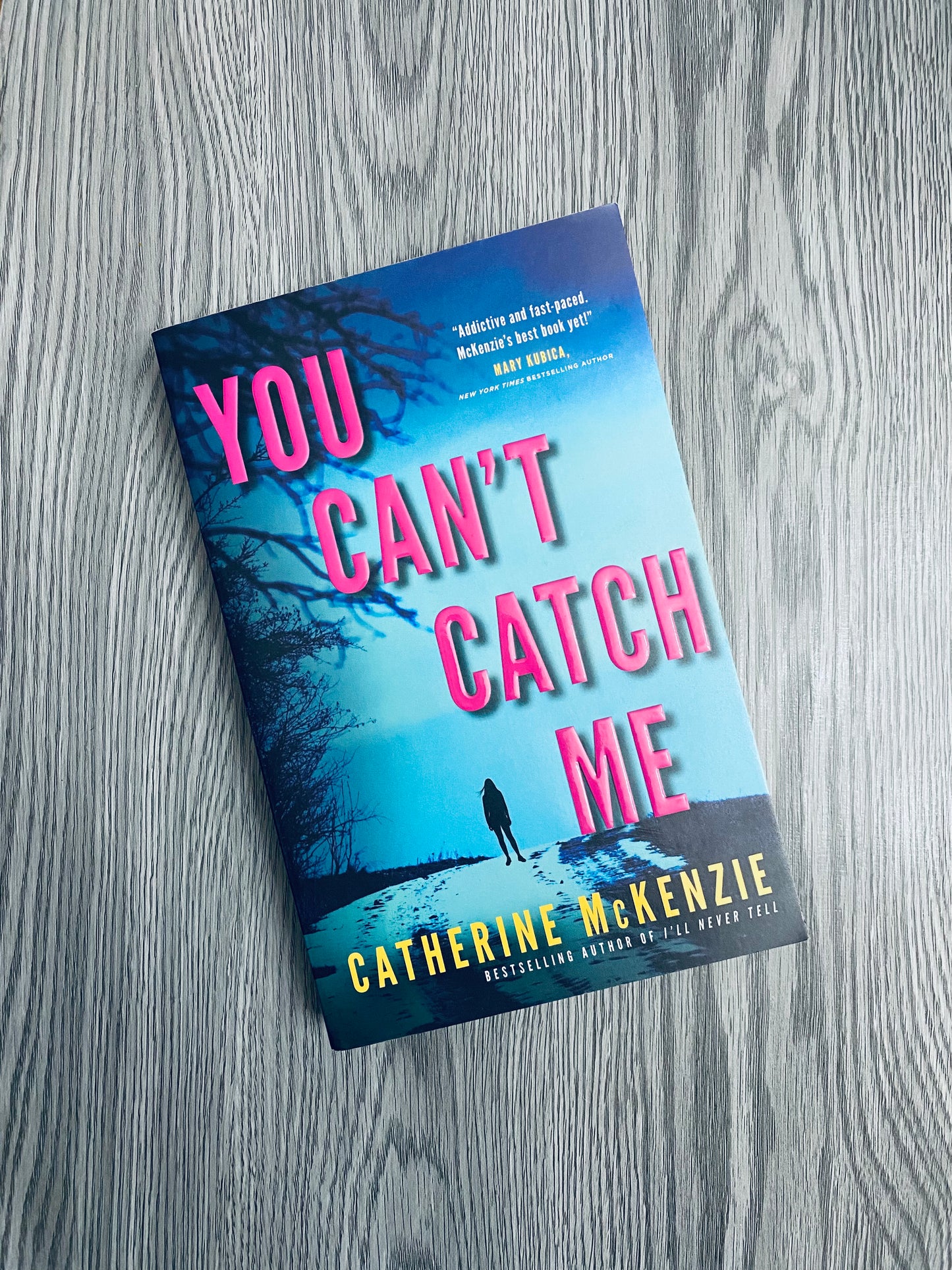 You Can't Catch Me by Catherine McKenzie