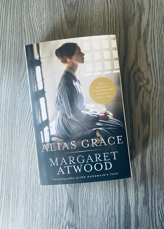 Alias Grace by Margaret Atwood