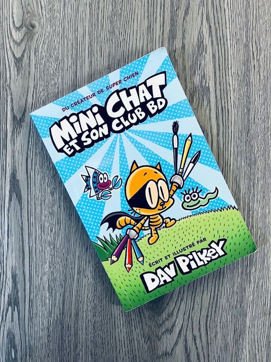 Mini Chat et Son Club BD by Dav Pilkey