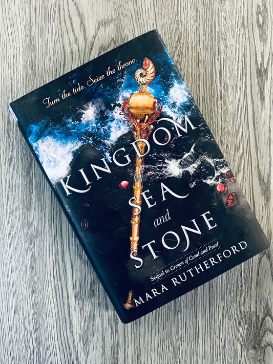 Kingdom of Sea and Stone (Crown of Coral & Pearl #2) by Mara Rutherford - Hardcover