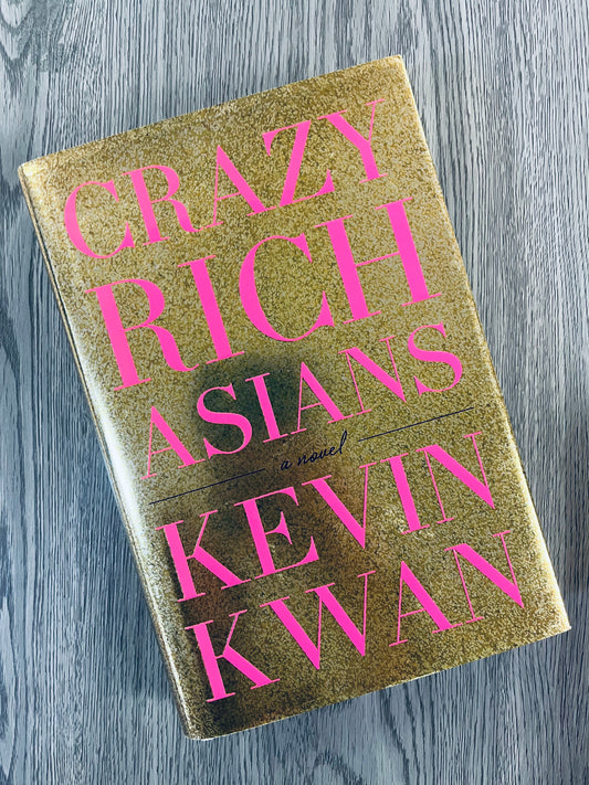 Crazy Rich Asians (Crazy Rich Asians #1) by Kevin Kwan - Hardcover