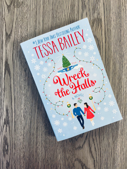 Wreck the Halls by Tessa Bailey