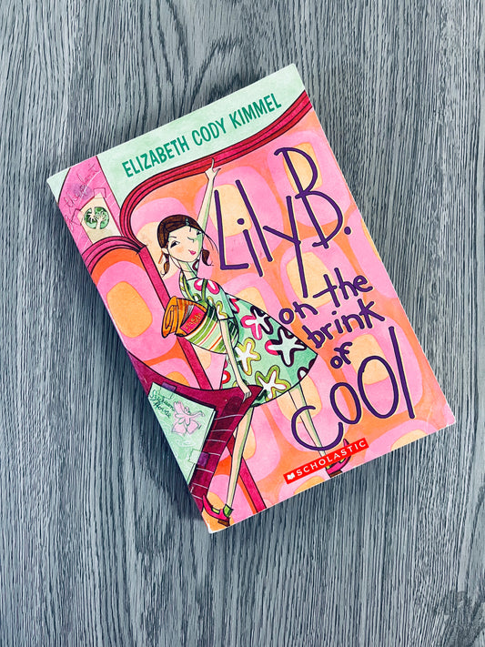 Lily B. on the Brink of Cool by Elizabeth Cody Kimmel