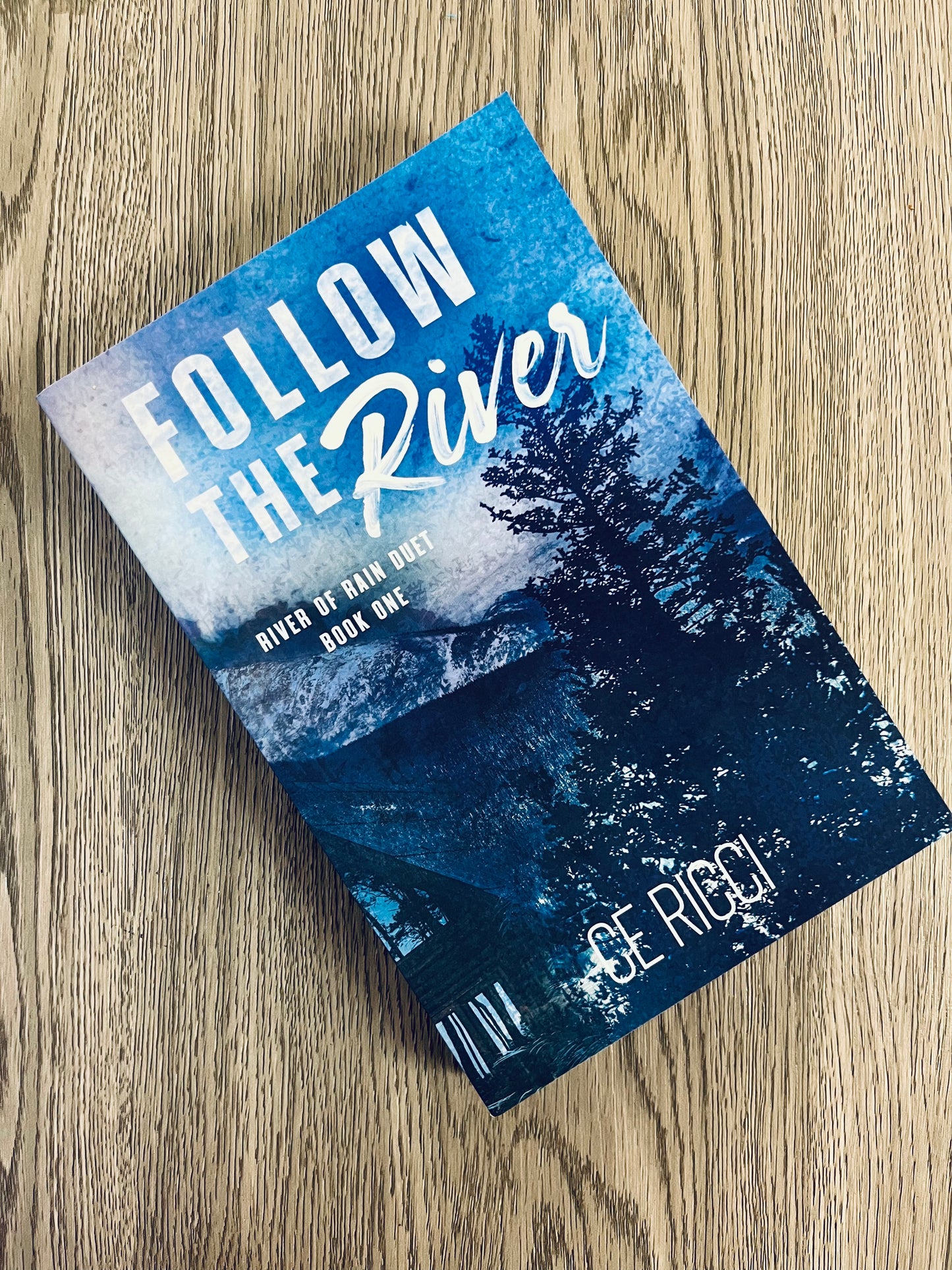 Follow the River (River of Rain #1) by C.E. Ricci