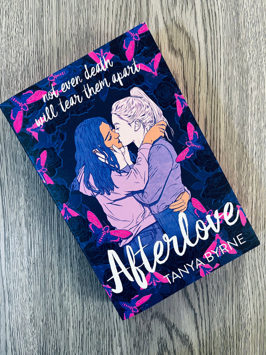 Afterlove by Tanya Byrne (Sprayed Edges & Signed)