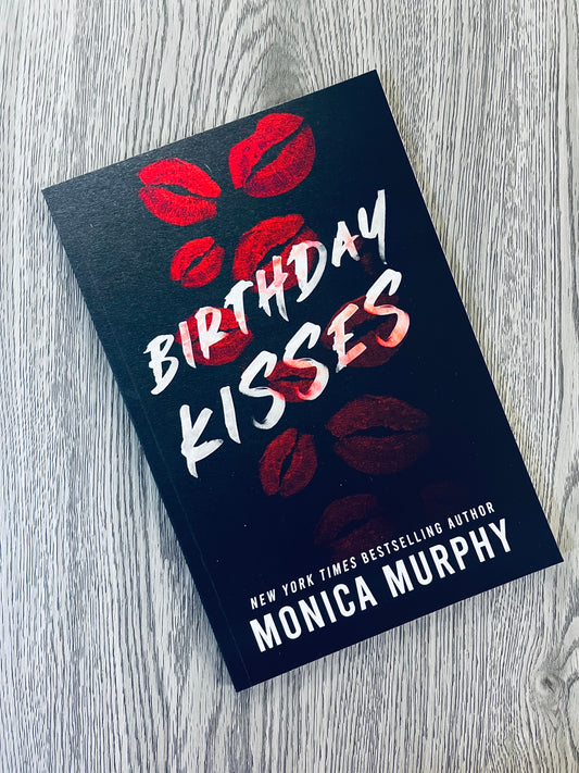 Birthday Kisses (Lancaster Prep #2.5) by Monica Murphy - Signed Copy