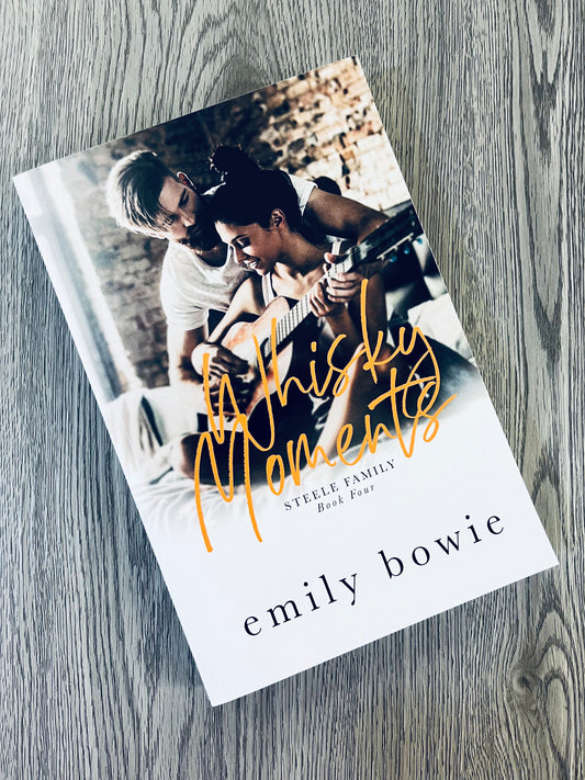 Whiskey Moments (Steele Family #4) by Emily Bowie