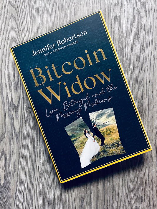 Bitcoin Widow: Love, Betrayal and the Missing Millions by Jennifer Robertson