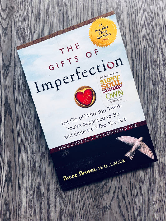 The Gifts of Imperfection by Brene Brown