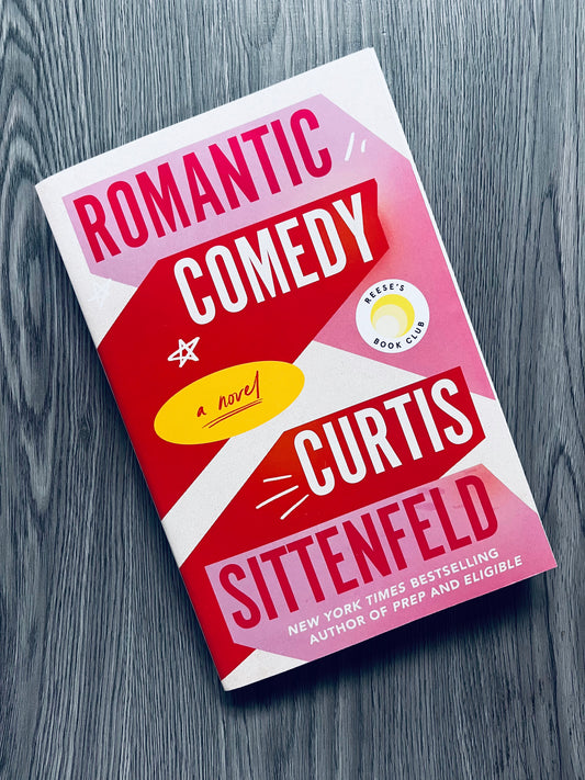 Romantic Comedy by Curtis Sittenfeld