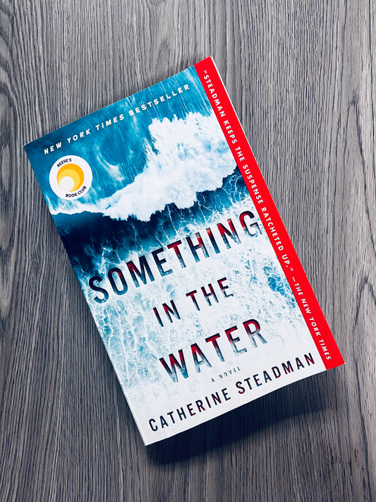 Something In the Water by Catherine Steadman