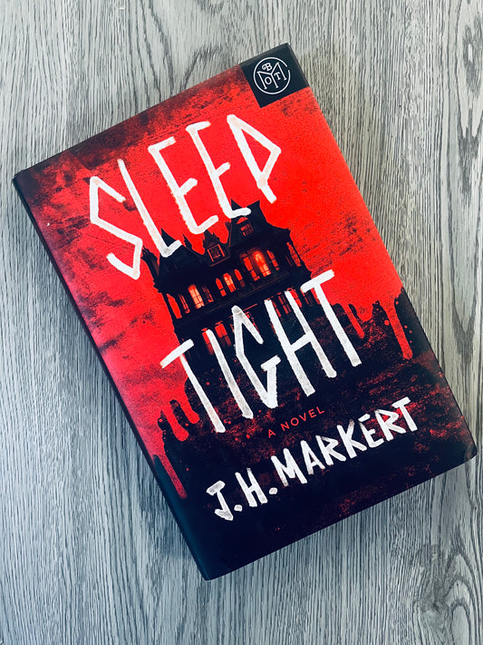 Sleep Tight by J.H. Markert - Hardcover