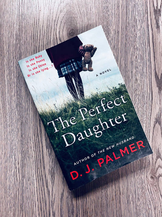 The Perfect Daughter by D.J. Palmer