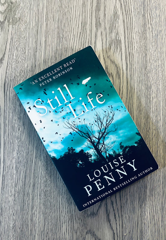 Still Life (Chief Inspector Armand Gamache #1) by Louise Penny