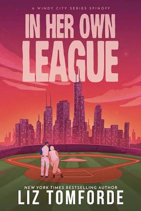 In Her Own League ( A Windy City Spinoff) by Liz Tomforde-New