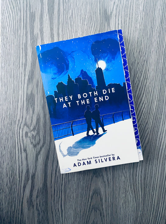 They Both Die at the End (Death-Cast #1) by Adam Silvera