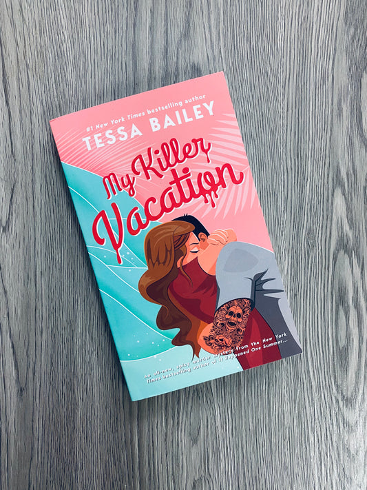 My Killer Vacation by Tessa Bailey