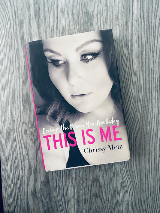 This Is Me: Loving the Person You Are Today by  Chrissy Metz -Hardcover