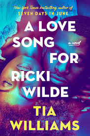 A Love Song for Ricki Wilde by Tia Williams-Hardcover NEW