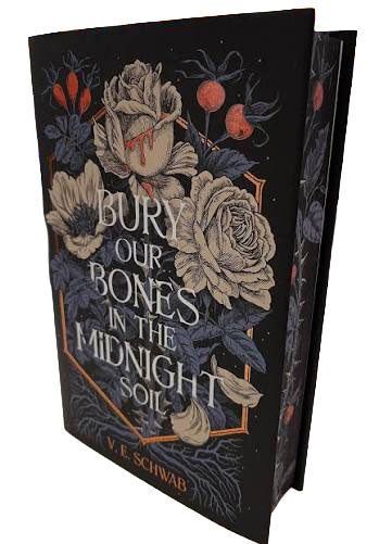 Bury Our Bones in the Midnight Soil by V.E Schawb- Fairyloot Signed Hardcover Used