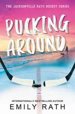 Pucking Around (Jacksonville Rays #1) by Emily Rath-New