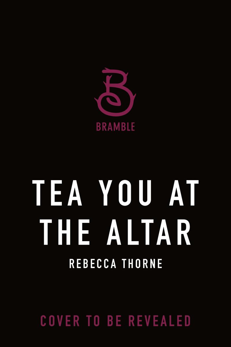 PREORDER: Tea You at the Altar (Tomes & Tea #3) by  Rebecca Thorne-NEW