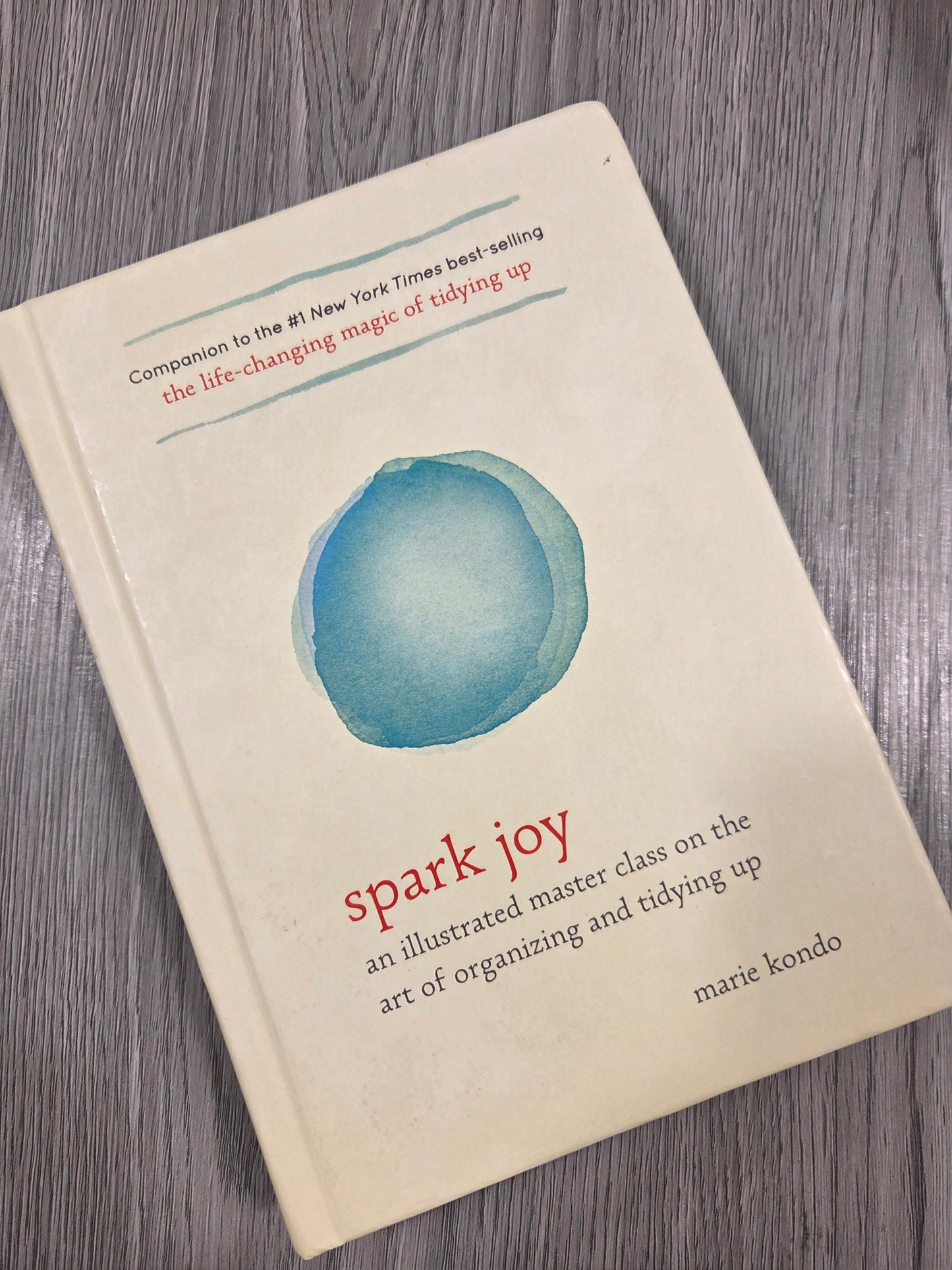 Spark Joy: An Illustrated Master Class on the Art of Organizing and Tidying Up by Marie Kondo - Hardcover Used