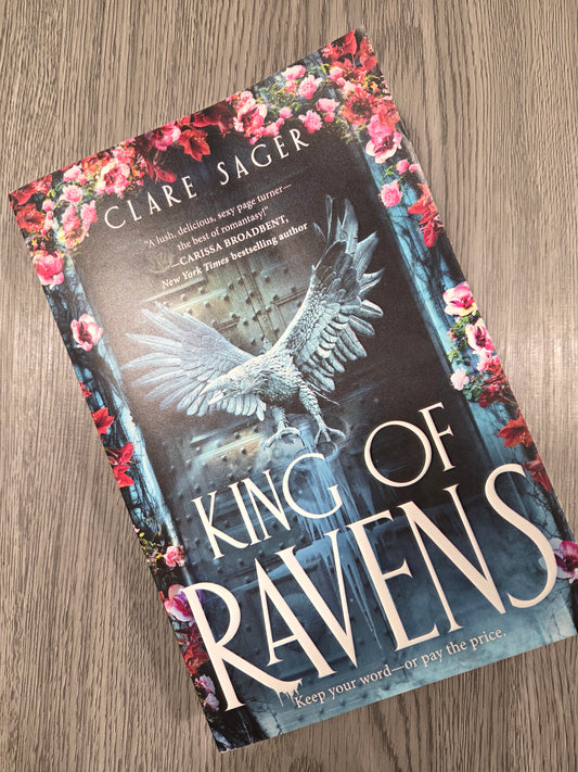 King of Ravens (Upon a Broken Throne #1) by Clare Sager-Used