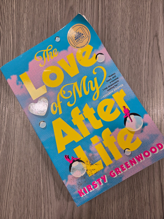 The Love of My Afterlife by Kirsty Greenwood - Used