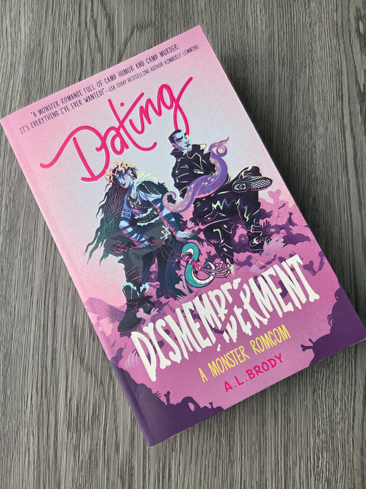 Dating & Dismemberment (Mating & Monster #1) by A.L. Brody - Used