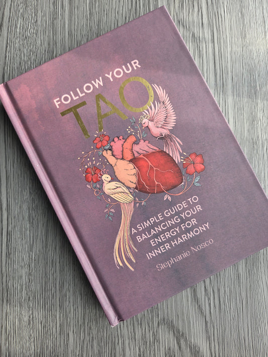 Follow Your Tao by Stephanie Nosco - Hardcover Used