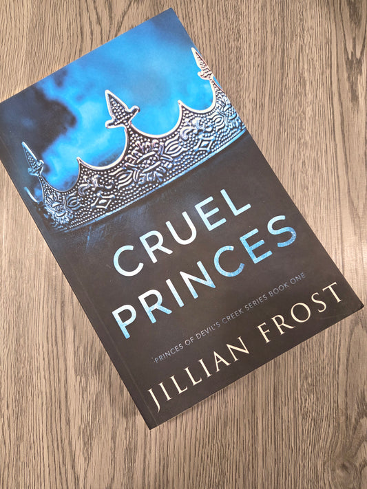 Cruel Princes (Princes of Devil's Creek #1) by Jullian Frost - Used