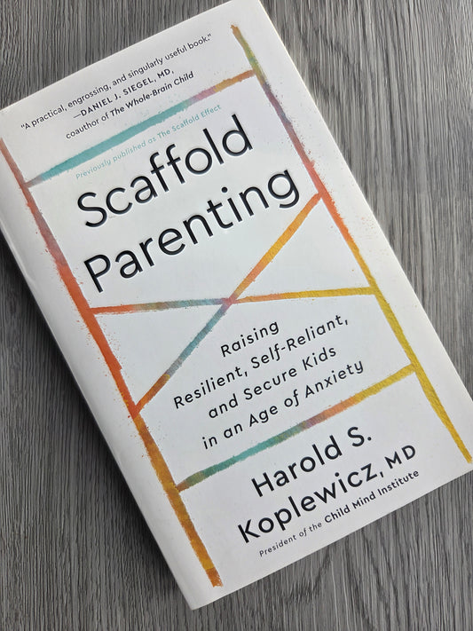 Scaffold Parenting by Harold S. Koplewicz, MD - Used