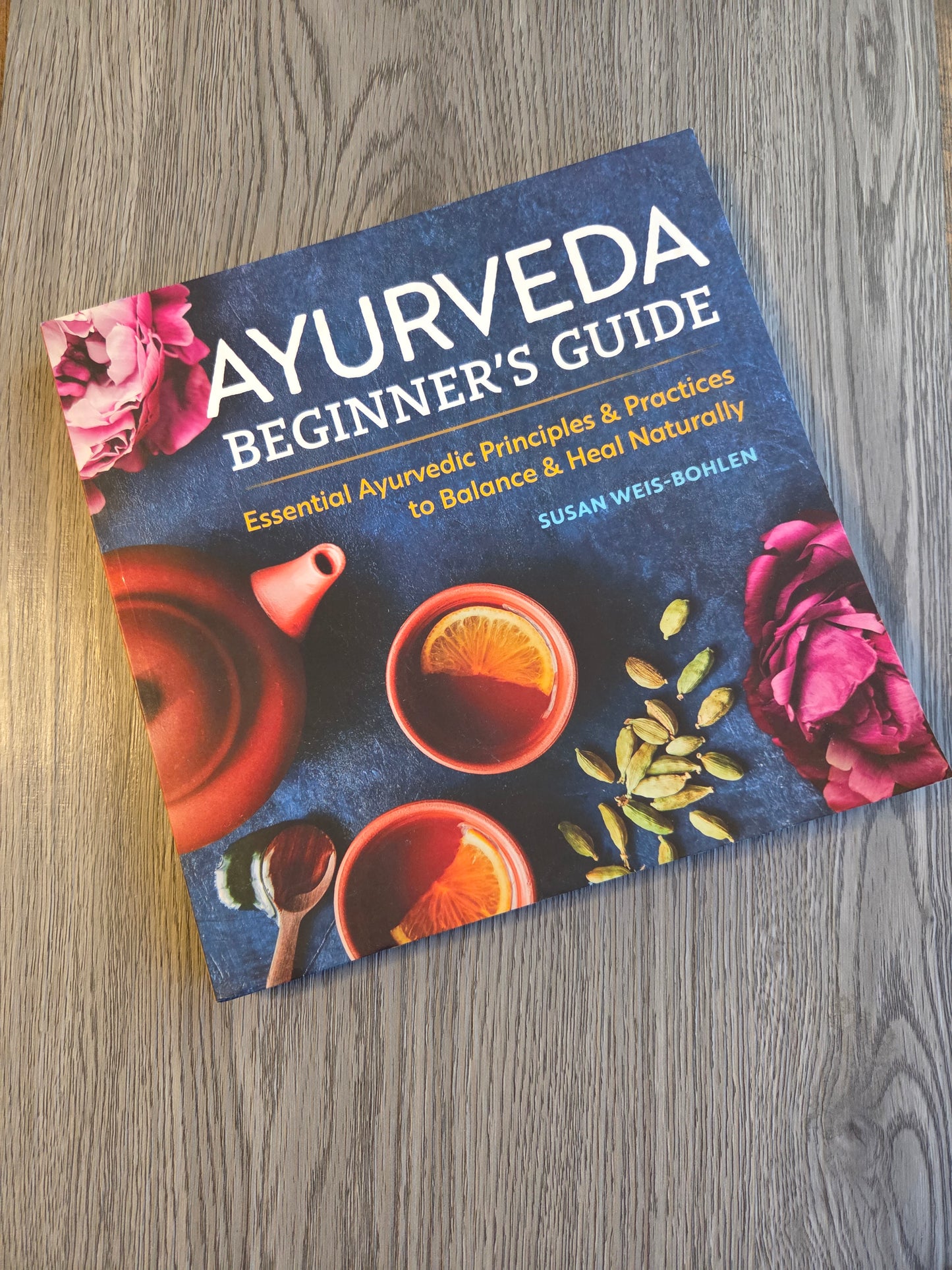 Ayurveda Beginner's Guide by Susan Weis-Bohlen - Used