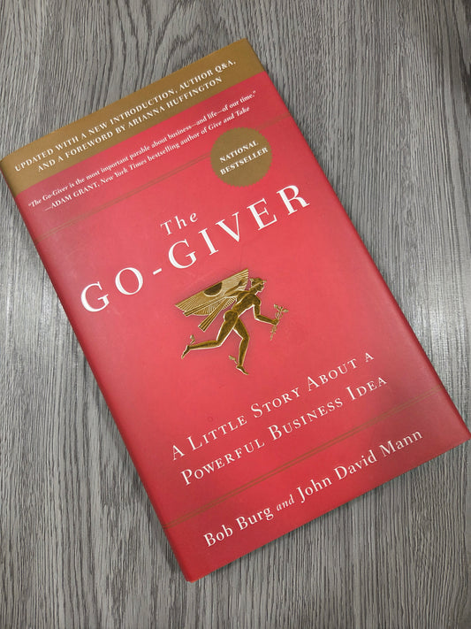 The Go-Giver by Bob Burg and John David Mann - Hardcover Used
