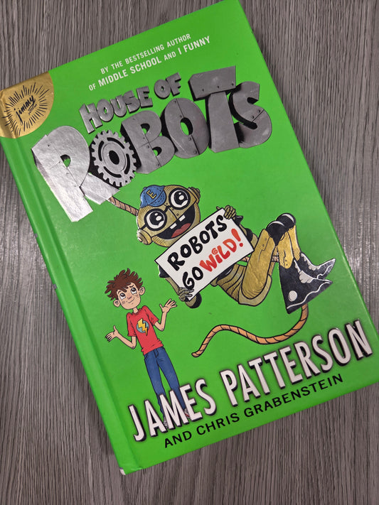 House of Robots by James Patterson and Chris Grabenstein - Hardcover Used
