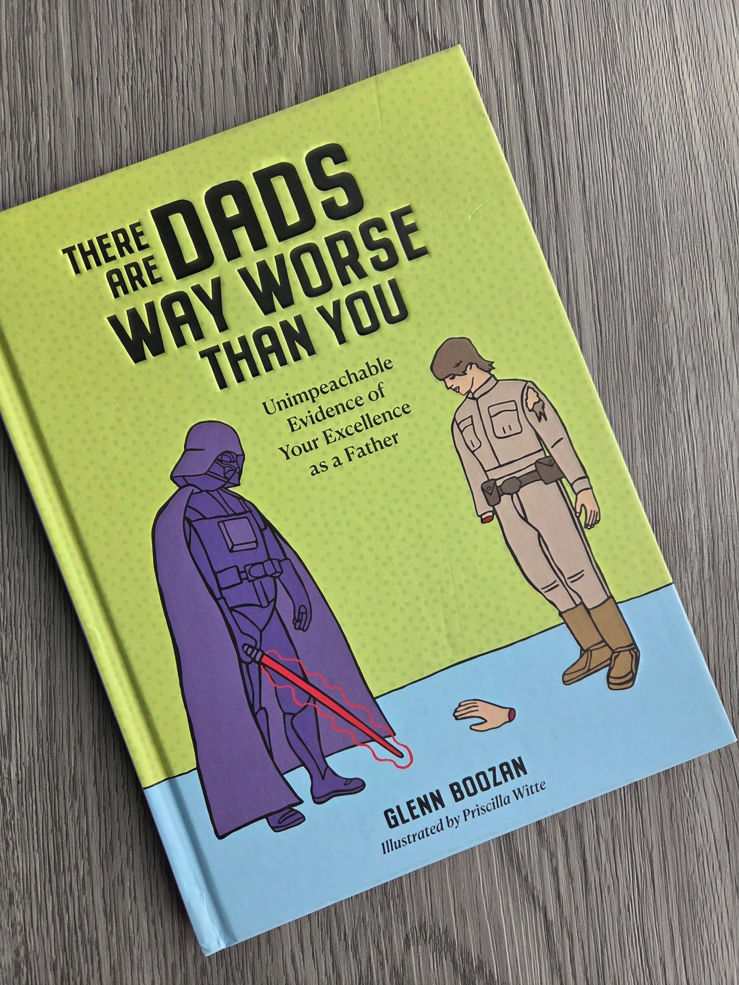 There are Dads Way Worse Than You by Glenn Boozan - Hardcover Used