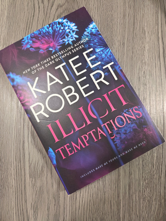 Illicit Temptations (Make Me Series: Volume One) by Katee Robert-Used
