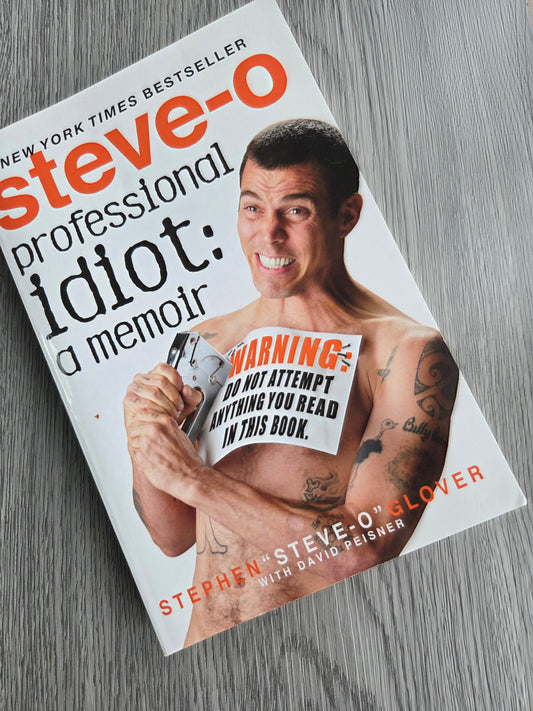 Professional Idiot: A Memoir by Stephen "Steve-O" Glover - Used