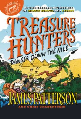 Treasure Hunters: Danger Down the Nile by James Patterson-Hardcover Used