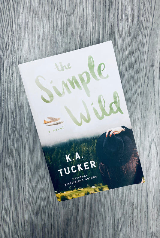 The Simple Wild (Wild #1) by K.A. Tucker - Used