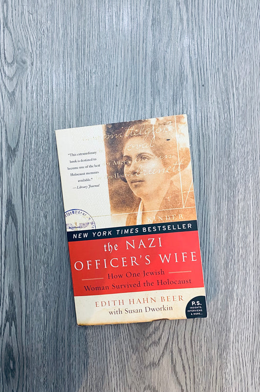 The Nazi Officers Wife: How one Jewish Woman Survived the Holocaust by Edith Hahn Beer-Used