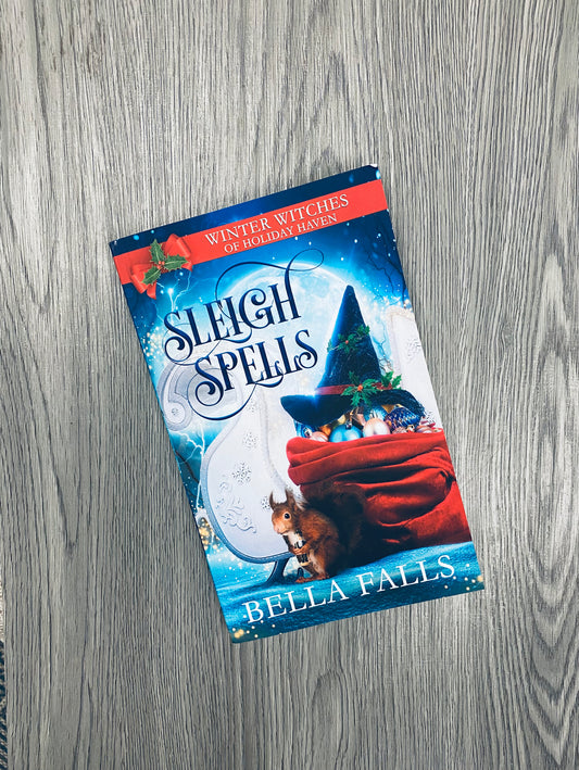 Sleigh Spells (Winter Witches of Holiday Haven #1) by Bella Falls