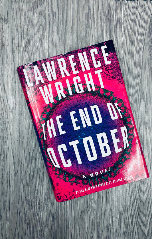 The End of October by Lawrence Wright - Hardcover