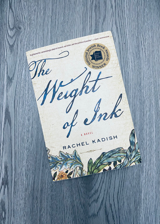 The Weight Of Ink by Rachel Kadish